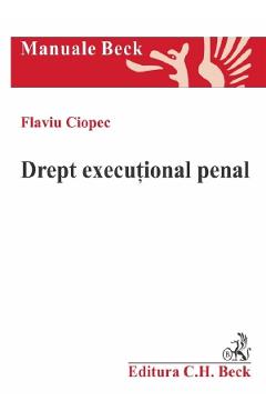 Drept executional penal - Flaviu Ciopec