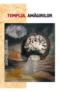 Templul amagirilor - Liana Nicolae - AIUS
