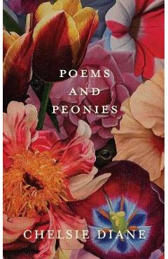 Poems and peonies - chelsie diane