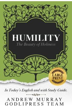 Andrew Murray Humility: The Beauty of Holiness (In Today's English and with Study Guide)(LARGE Print) - Godlipress Team
