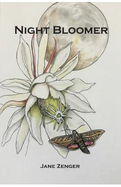 Night Bloomer - Jane Zenger