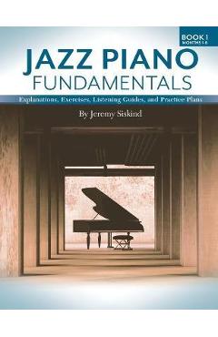 Jazz Piano Fundamentals (Book 1) - Jeremy Siskind