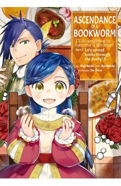 Ascendance of a Bookworm: Part 4 Volume 2 - Miya Kazuki
