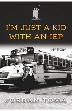 I\'m Just a Kid with an IEP - Jordan Toma