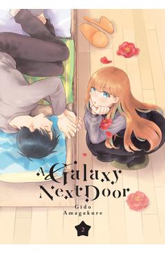 A Galaxy Next Door 2 - Gido Amagakure