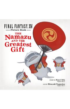 Final Fantasy XIV Picture Book: The Namazu and the Greatest Gift - Square Enix