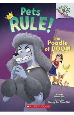 The Poodle of Doom: A Branches Book (Pets Rule #2)