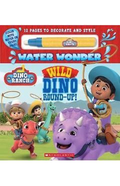 Wild Dino Round-Up! (a Dino Ranch Water Wonder Storybook) - Terrance Crawford