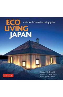Eco Living Japan: Sustainable Ideas for Living Green - Deanna Macdonald