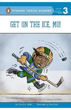 Get on the Ice, Mo! - David A. Adler
