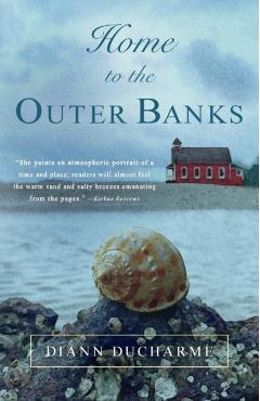 Home to the Outer Banks - Diann Ducharme