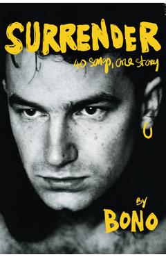 Surrender: 40 Songs, One Story - Bono