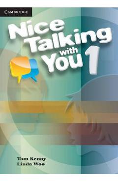 Nice Talking with You Level 1 Student\'s Book - Tom Kenny