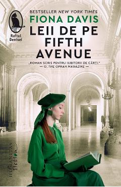 Leii de pe Fifth Avenue – Fiona Davis Avenue poza bestsellers.ro