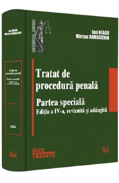 Tratat de procedura penala. Partea speciala – Ion Neagu Mircea Damaschin Carte 2022