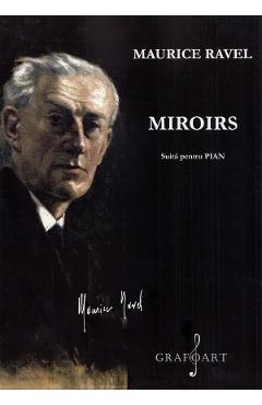 Miroirs. Suita Pentru Pian - Maurice Ravel