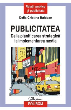 eBook Publicitatea. De la planificarea strategica la implementarea media - Delia Cristina Balaban