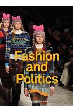 Fashion and Politics – Djurdja Bartlett Djurdja Bartlett imagine 2022 cartile.ro