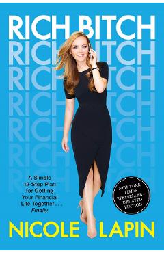 Rich Bitch – Nicole Lapin libris.ro imagine 2022 cartile.ro