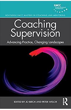 Coaching Supervision – Jo Birch, Peter Welch Jo Birch imagine 2022 cartile.ro