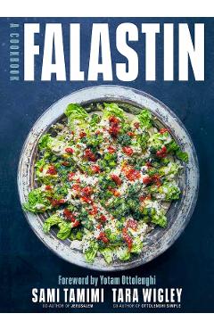 Falastin: A Cookbook – Sami Tamimi, Tara Wigley libris.ro imagine 2022 cartile.ro