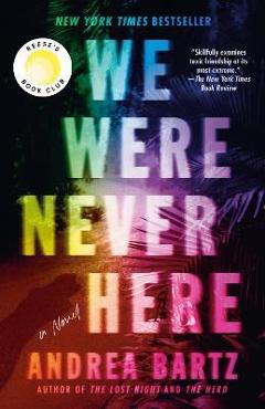We Were Never Here - Andrea Bartz