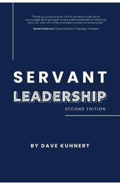Servant Leadership - Dave Kuhnert