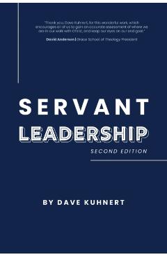 Servant Leadership - Dave Kuhnert