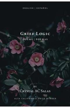 Grief Logic - Crystal Ac Salas