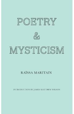 Poetry and Mysticism - Raïssa Maritain