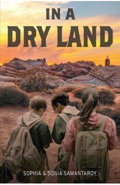 In a dry land - sonia samantaroy