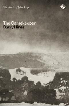 The Gamekeeper - Barry Hines