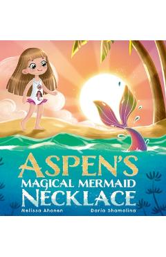 Aspen\'s Magical Mermaid Necklace - Melissa Ahonen