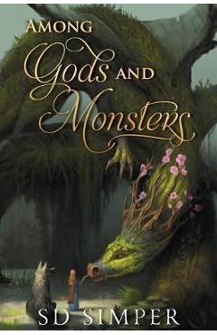 Among Gods and Monsters - S. D. Simper - Imagine 1