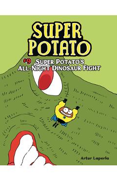Super Potato\'s All-Night Dinosaur Fight: Book 9 - Artur Laperla