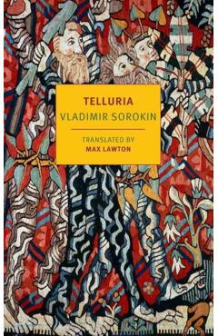 Telluria - Vladimir Sorokin