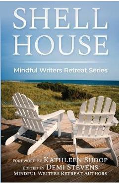 Shell House - Kathleen Shoop