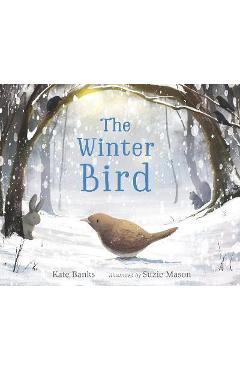 The Winter Bird - Kate Banks