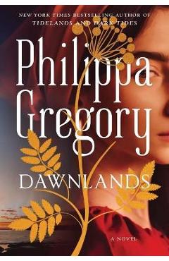 Dawnlands: A Novelvolume 3 - Philippa Gregory