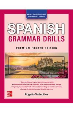 Spanish Grammar Drills, Premium Fourth Edition - Rogelio Vallecillos