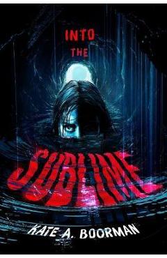 Into the Sublime - Kate A. Boorman