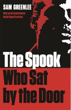 The Spook Who Sat by the Door, Second Edition - Sam Greenlee