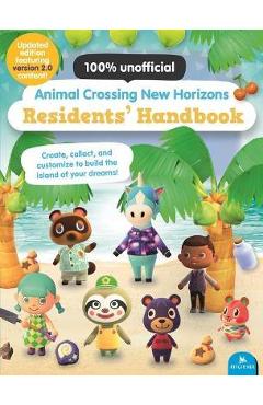 Animal Crossing New Horizons Residents\' Handbook: Updated Edition with Version 2.0 Content! - Claire Lister