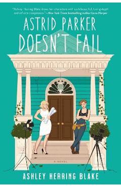 Astrid Parker Doesn\'t Fail - Ashley Herring Blake