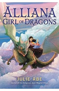 Alliana, Girl of Dragons - Julie Abe