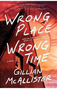 Wrong Place Wrong Time - Gillian Mcallister