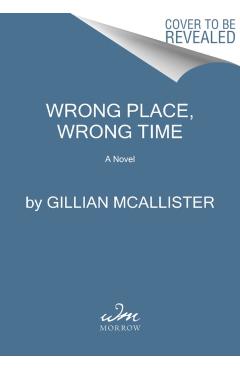 Wrong Place Wrong Time - Gillian Mcallister