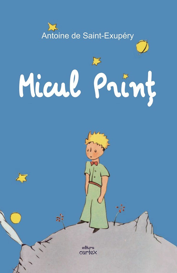 Micul print - Antoine de Saint-Exupery | Libris.ro