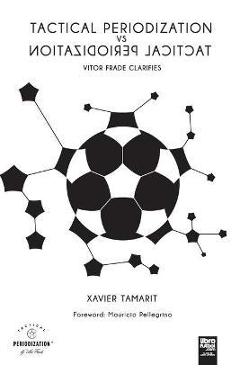 Tactical Periodization Vs Tactical Periodization - Xavier Tamarit