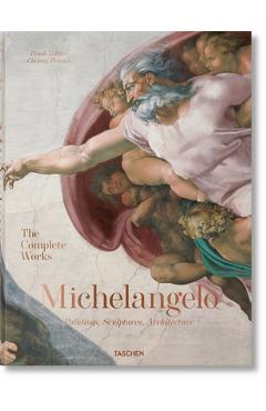 Michelangelo. the Complete Works. Paintings, Sculptures, Architecture - Frank Zöllner